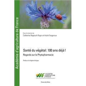 Santé du végétal : 100 ans déjà !