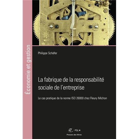 La fabrique de la responsabilité sociale de l'entreprise