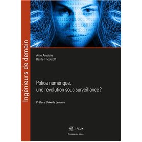 Police numérique, une révolution sous surveillance ?