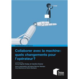 Collaborer avec la machine : quels changements pour l'opérateur ?