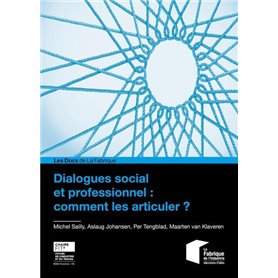 Dialogues social et professionnel : comment les articuler ?