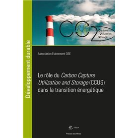 Le rôle du Carbon "Capture Utilization and Storage (CCUS)" dans la transition énergétique