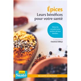 Epices. Leurs bénéfices pour votre santé