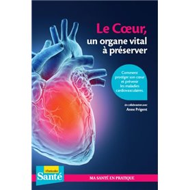 Le coeur, un organe vital à préserver