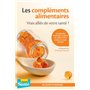 Les compléments alimentaires - Vrais alliés de votre santé ?