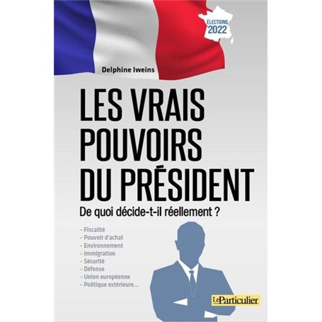 Les vrais pouvoirs du Président