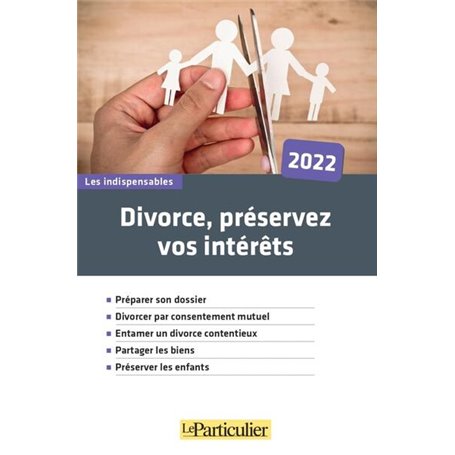 Divorce, préservez vos intérêts 2022