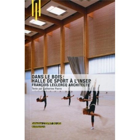 Dans le bois : halle de sport à l'Insep