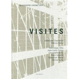 Visites, Alexandre Chemetoff