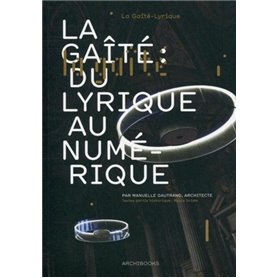 La Gaîté : du lyrique au numérique