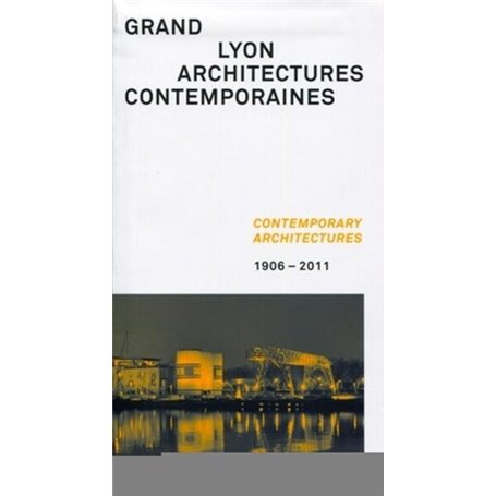 Grand Lyon : architectures contemporaines