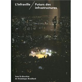 L'infraville / Futurs des infrastructures