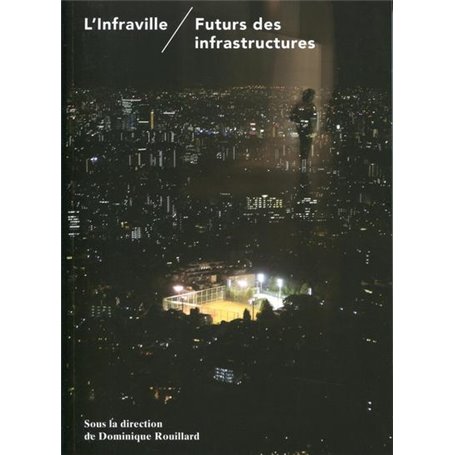 L'infraville / Futurs des infrastructures