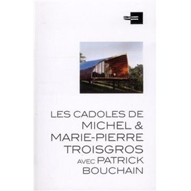 Les cadoles de Michel et Marie-Pierre Troisgros avec Patrick Bouchain