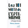 Les 101 mots de l'optimisme à l'usage de tous