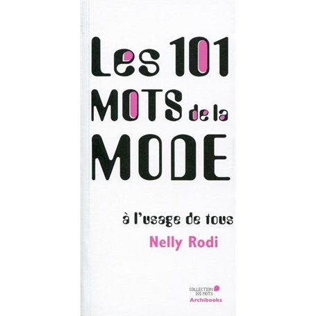 Les 101 mots de la mode à l'usage de tous