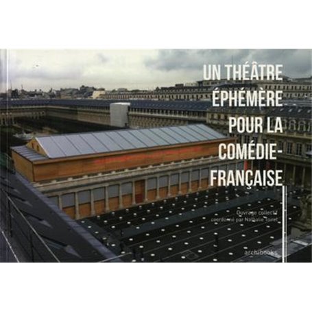 Un théâtre éphémère pour la Comédie-Française