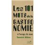 Les 101 mots de la gastronomie à l'usage de tous