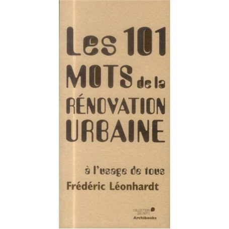 Les 101 mots de la rénovation urbaine à l'usage de tous