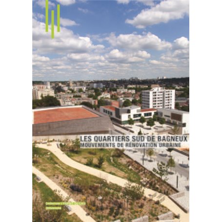 Les quartiers sud de Bagneux, mouvements de rénovation urbaine