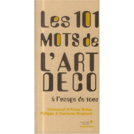 Les 101 mots des arts décoratifs à l'usage de tous