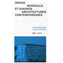 Grand Bordeaux et Gironde, architectures contemporaines, 1900 - 2014