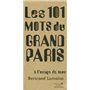 Les 101 mots du Grand Paris à l'usage de tous