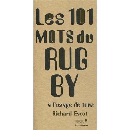 Les 101 mots du rugby à l'usage de tous