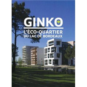 Ginko, l'éco-quartier du lac de Bordeaux