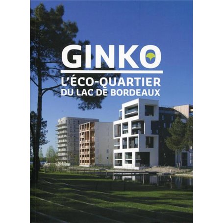 Ginko, l'éco-quartier du lac de Bordeaux