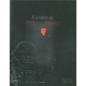 A la table de Philippe Renard