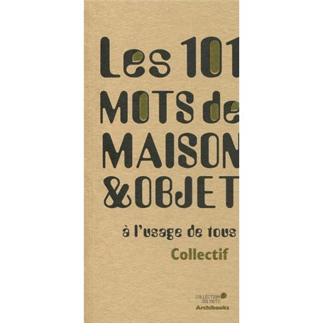 Les 101 mots de maison et objet à l'usage de tous