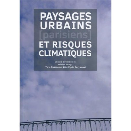 Paysages urbains parisiens et risques climatiques