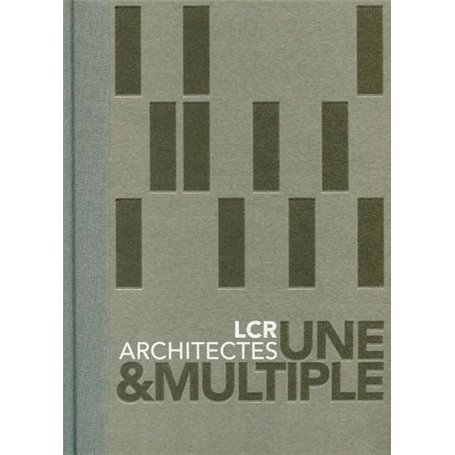 LCR architectes - Une et multiple