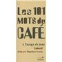 Les 101 mots du café à l'usage de tous