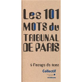 Les 101 mots du Tribunal de Paris