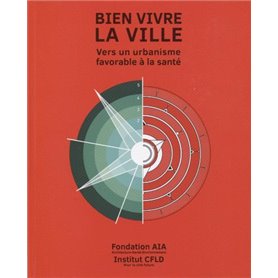 Bien vivre la ville : vers un urbanisme favorable à la santé