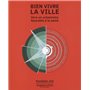 Bien vivre la ville : vers un urbanisme favorable à la santé