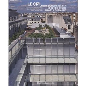 Le CRI un hub d'enseignement et de recherche au coeur du Marais