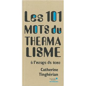 Les 101 mots du thermalisme