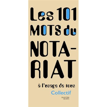 101 mots du notariat