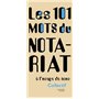 101 mots du notariat