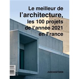 Le meilleur de l'architecture, les 100 projets de l'année 2021 en France