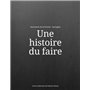 Une histoire du faire