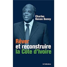 Rêver et reconstruire la Côte d'Ivoire