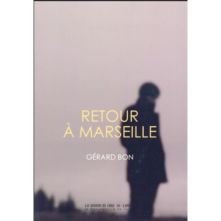 Retour à Marseille