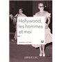 Hollywood, les hommes et moi