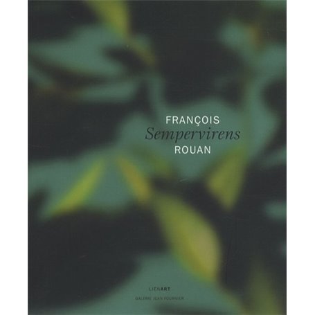 Francois rouan sempervirens