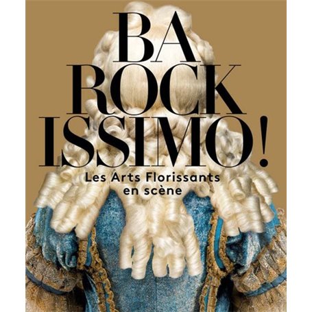 BAROCKISSIMO LES ARTS FLORISSANTS EN SCENE