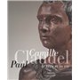 CAMILLE CLAUDEL, PAUL CLAUDEL LE REVE ET LA VIE